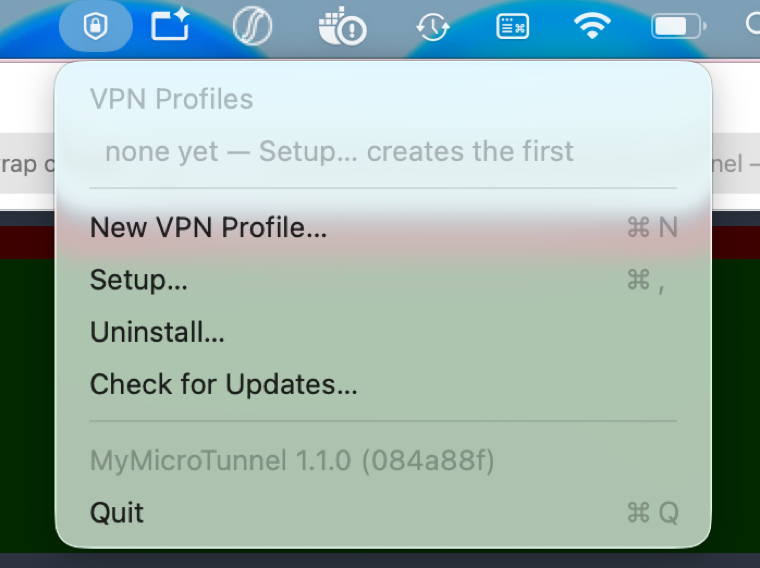 The MyMicroTunnel menu: a VPN Profiles heading, New VPN Profile, Setup,
                  Uninstall and Check for Updates.
